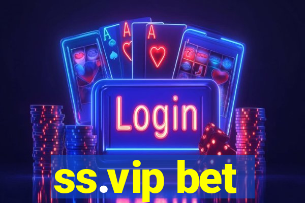 ss.vip bet
